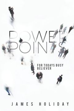 portada Power Points For Today's Busy Believer: A 30 Day Devotional That Meets You At Your Schedule (in English)