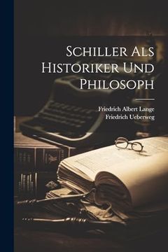 portada Schiller als Historiker und Philosoph (en Alemán)