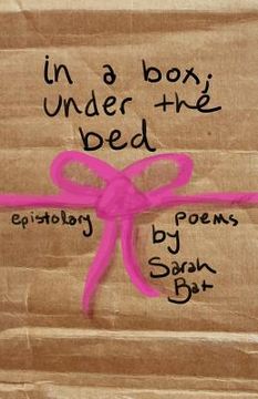 portada In a Box; Under the Bed: A Collection of Epistolary Poems (en Inglés)