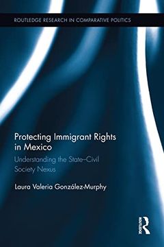 portada Protecting Immigrant Rights in Mexico: Understanding the State-Civil Society Nexus (en Inglés)