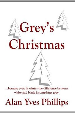 portada grey's christmas: because even in winter the difference between white and black is sometimes gray. (en Inglés)