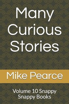 portada Many Curious Stories: Volume 10 Snappy Snappy Books (en Inglés)