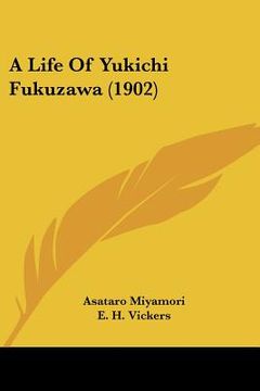 portada a life of yukichi fukuzawa (1902) (in English)