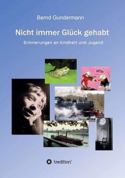 portada Nicht Immer Glück Gehabt: Erinnerungen an Kindheit und Jugend 