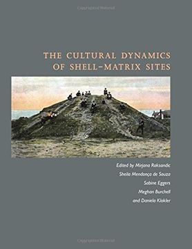 portada The Cultural Dynamics of Shell-Matrix Sites (en Inglés)