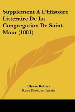 portada Supplement A L'Histoire Litteraire De La Congregation De Saint-Maur (1881) (en Francés)