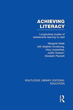 portada Achieving Literacy (Rle edu i): Longitudinal Studies of Adolescents Learning to Read (en Inglés)