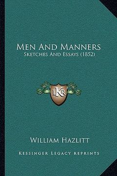 portada men and manners: sketches and essays (1852) (en Inglés)
