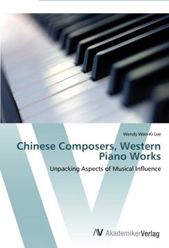 portada Chinese Composers, Western Piano Works: Unpacking Aspects of Musical Influence