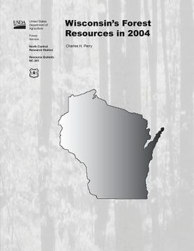 portada Wisconsin's Forest Resources in 2004 (en Inglés)