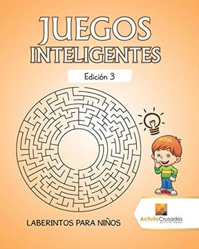 portada Juegos Inteligentes Edición 3: Laberintos Para Niños (in Spanish)