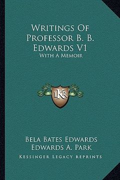 portada writings of professor b. b. edwards v1: with a memoir