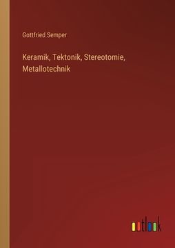 portada Keramik, Tektonik, Stereotomie, Metallotechnik (in German)