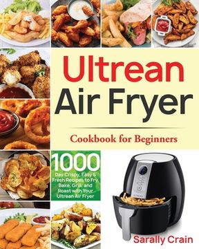 portada Ultrean Air Fryer Cookbook for Beginners (en Inglés)