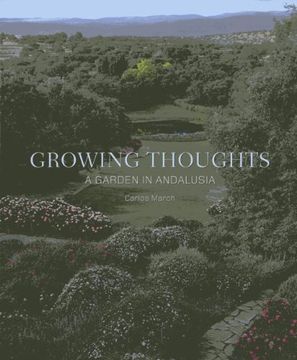 portada Growing Thoughts: A Garden in Andalusia (en Inglés)