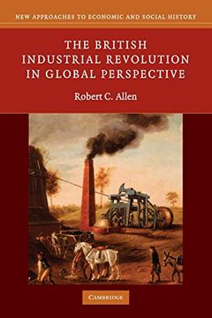 portada The British Industrial Revolution in Global Perspective (New Approaches to Economic and Social History) 