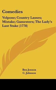 portada comedies: volpone; country lasses; mistake; gamesters; the lady's last stake (1778)