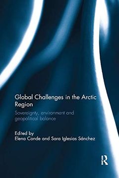 portada Global Challenges in the Arctic Region: Sovereignty, Environment and Geopolitical Balance (en Inglés)