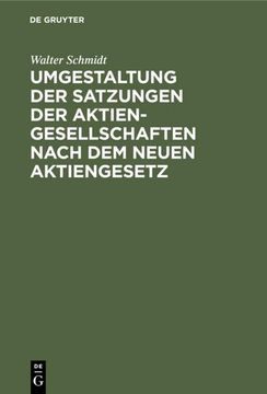 portada Umgestaltung der Satzungen der Aktiengesellschaften Nach dem Neuen Aktiengesetz (en Alemán)