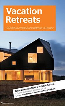 portada Vacation Retreats: A Guide to Architectural Retreats in Europe (in English)