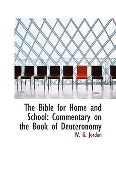 portada the bible for home and school: commentary on the book of deuteronomy (in English)