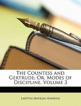 portada the countess and gertrude; or, modes of discipline, volume 3