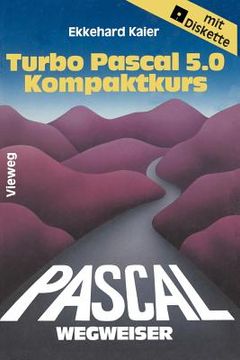 portada Turbo Pascal 5.0-Wegweiser Kompaktkurs (en Alemán)