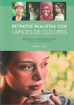 portada Retratos Realistas con Lápices de Colores: Aprenda a Dibujar Retratos Fieles a la Realidad