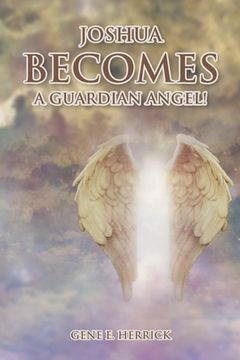 portada Joshua Becomes A Guardian Angel! (en Inglés)