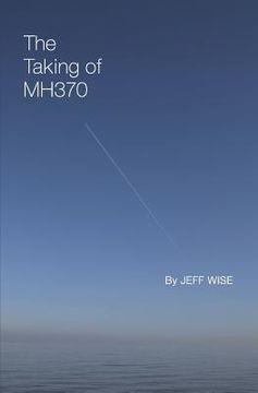 portada The Taking of Mh370 (en Inglés)