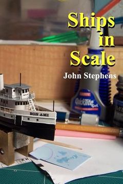 portada Ships in Scale: Model ships built by John Stephens (en Inglés)