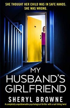 portada My Husband'S Girlfriend: A Completely Unputdownable Psychological Thriller With a Nail-Biting Twist (en Inglés)