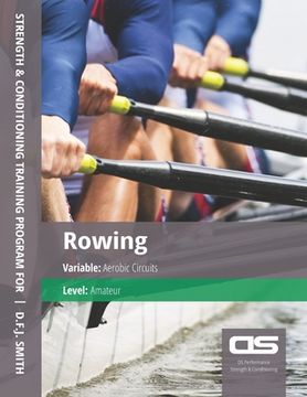portada DS Performance - Strength & Conditioning Training Program for Rowing, Aerobic Circuits, Amateur (in English)