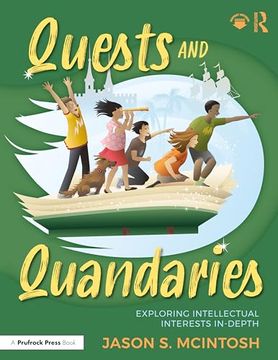 portada Quests and Quandaries: Intellectual Pursuits and Problem-Based Learning for Advanced and Gifted Students (en Inglés)
