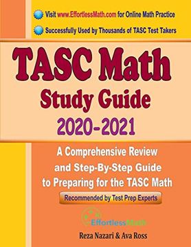 portada Tasc Math Study Guide 2020 - 2021: A Comprehensive Review and Step-By-Step Guide to Preparing for the Tasc Math 