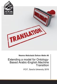 portada Extending a model for Ontology-Based Arabic-English Machine Transltion (en Inglés)