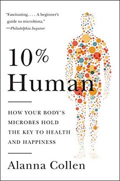 portada 10% Human: How Your Body'S Microbes Hold the key to Health and Happiness 