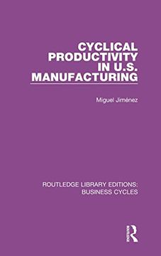 portada Cyclical Productivity in us Manufacturing (Rle: Business Cycles)