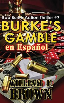 portada Burke's Gamble, en Español: Bob Burke Action Thriller #7 (in Spanish)