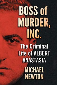 portada Boss of Murder, Inc. The Criminal Life of Albert Anastasia (in English)