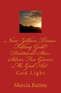 portada Now Zillion Times Filling Gold Diamond Star Silver For Givers Me God Art: God Light (en Inglés)