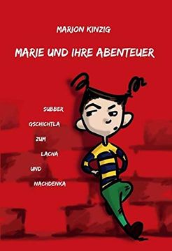 portada Marie und Ihre Abenteuer: Subber Gschichtla zum Lacha und Nachdenka (en Alemán)