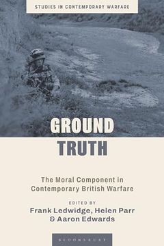 portada Ground Truth: The Moral Component in Contemporary British Warfare (en Inglés)