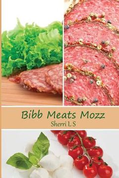 portada Bibb Meats Mozz (en Inglés)