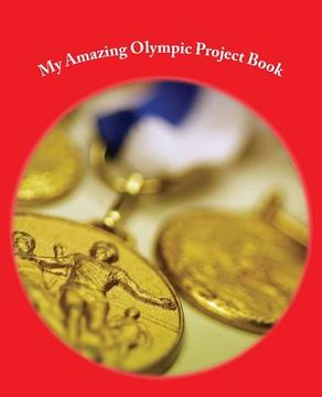 portada The Amazing Olympic Games Project Book: - 75 pages (en Inglés)