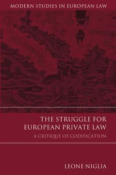 portada The Struggle for European Private Law: A Critique of Codification (en Inglés)