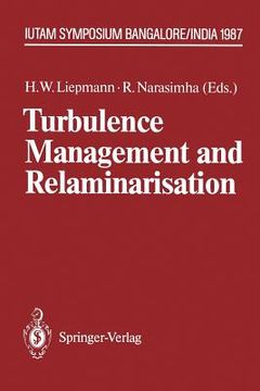 portada turbulence management and relaminarisation: proceedings of the iutam symposium, bangalore, india, 1987 (en Inglés)