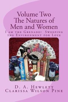 portada Volume Two: The Natures of Men and Women: I am the Grenade? Sweepiping the Environment for Love (en Inglés)
