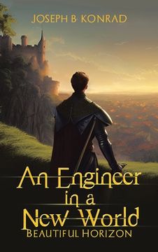 portada An Engineer in a New World: Beautiful Horizon (en Inglés)