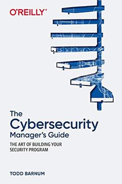portada The Cybersecurity Manager'S Guide: The art of Building Your Security Program